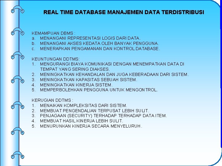 REAL TIME DATABASE MANAJEMEN DATA TERDISTRIBUSI KEMAMPUAN DBMS : a. MENANGANI REPRESENTASI LOGIS DARI