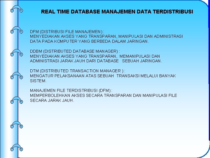 REAL TIME DATABASE MANAJEMEN DATA TERDISTRIBUSI DFM (DISTRIBUSI FILE MANAJEMEN) : MENYEDIAKAN AKSES YANG