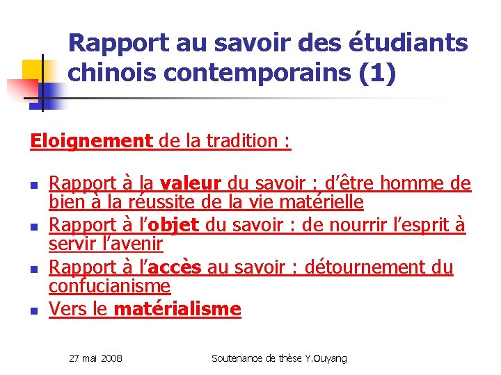 Rapport au savoir des étudiants chinois contemporains (1) Eloignement de la tradition : n