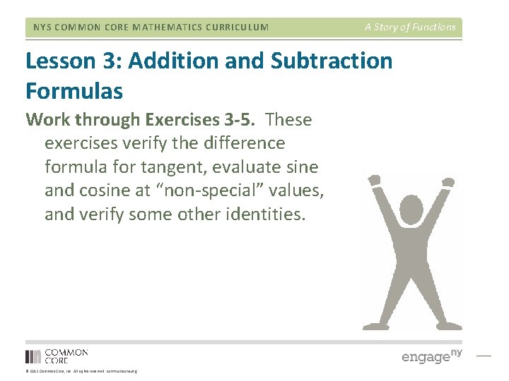NYS COMMON CORE MATHEMATICS CURRICULUM A Story of Functions Lesson 3: Addition and Subtraction