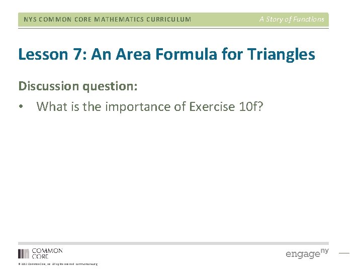 NYS COMMON CORE MATHEMATICS CURRICULUM A Story of Functions Lesson 7: An Area Formula
