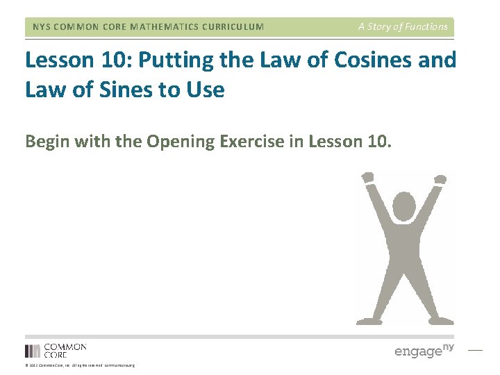 NYS COMMON CORE MATHEMATICS CURRICULUM A Story of Functions Lesson 10: Putting the Law