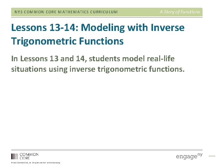 NYS COMMON CORE MATHEMATICS CURRICULUM A Story of Functions Lessons 13 -14: Modeling with