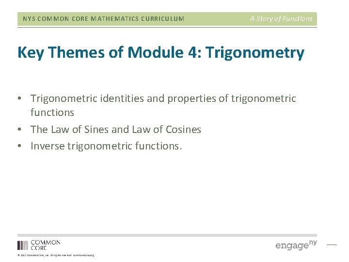 NYS COMMON CORE MATHEMATICS CURRICULUM A Story of Functions Key Themes of Module 4: