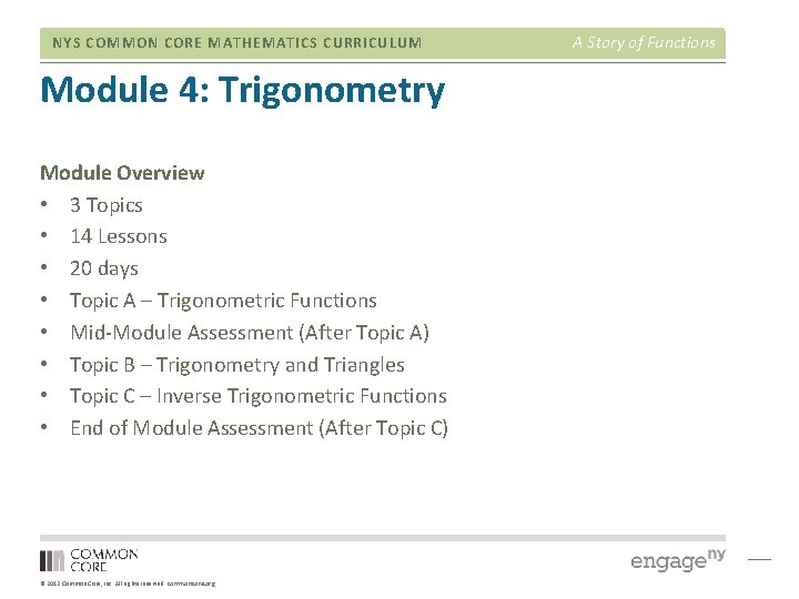 NYS COMMON CORE MATHEMATICS CURRICULUM Module 4: Trigonometry Module Overview • 3 Topics •