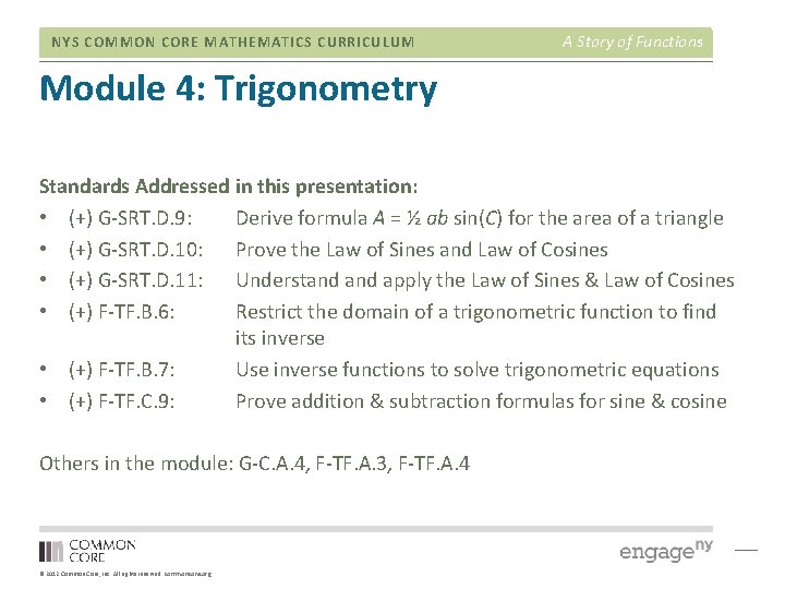 NYS COMMON CORE MATHEMATICS CURRICULUM A Story of Functions Module 4: Trigonometry Standards Addressed