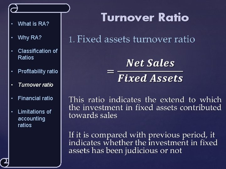 Turnover Ratio • What is RA? • Why RA? • Classification of Ratios •