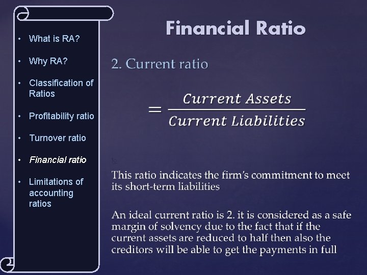 Financial Ratio • What is RA? • Why RA? • Classification of Ratios •