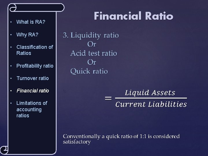 Financial Ratio • What is RA? • Why RA? • Classification of Ratios •