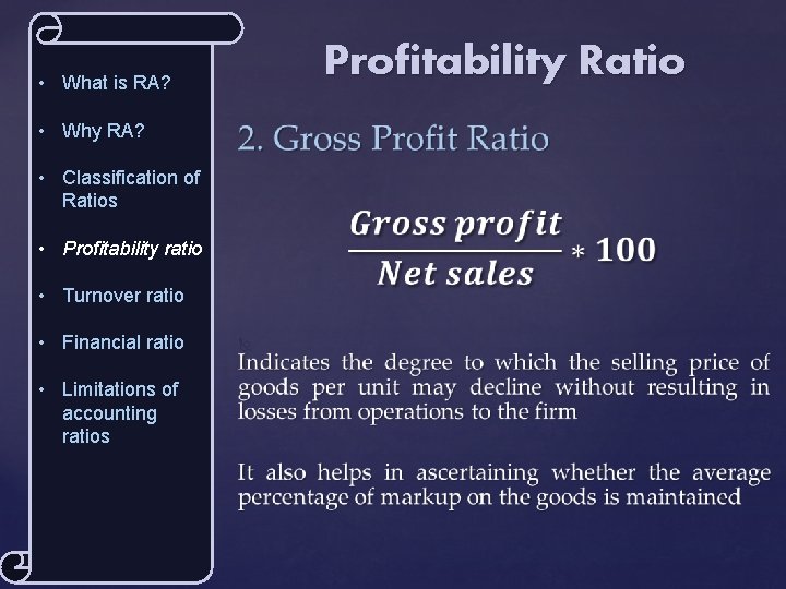 Profitability Ratio • What is RA? • Why RA? • Classification of Ratios •