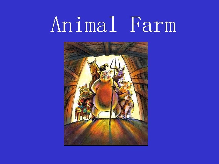 Animal Farm 