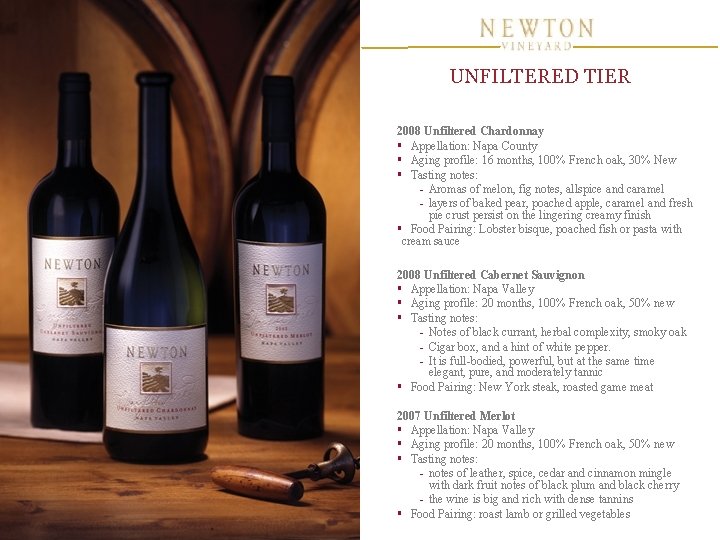 UNFILTERED TIER 2008 Unfiltered Chardonnay § Appellation: Napa County § Aging profile: 16 months, UNFILTERED TIER 2008 Unfiltered Chardonnay § Appellation: Napa County § Aging profile: 16 months,