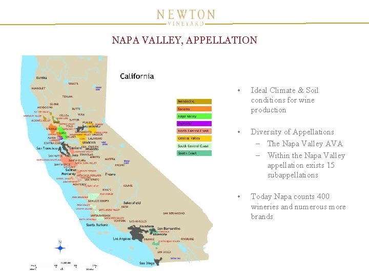 NAPA VALLEY, APPELLATION • Ideal Climate & Soil conditions for wine production • Diversity NAPA VALLEY, APPELLATION • Ideal Climate & Soil conditions for wine production • Diversity