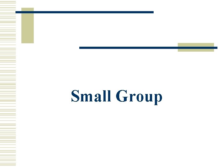 Small Group 