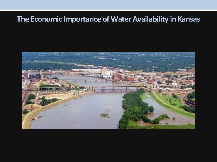The Economic Importance of Water Availability in Kansas 