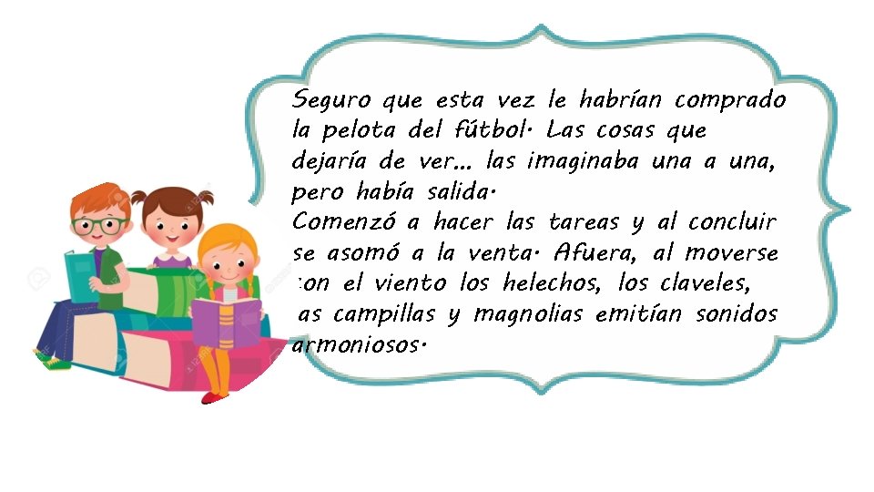 Seguro que esta vez le habrían comprado la pelota del fútbol. Las cosas que