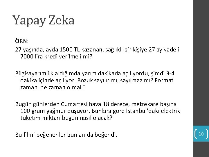 Yapay Zeka ÖRN: 27 yaşında, ayda 1500 TL kazanan, sağlıklı bir kişiye 27 ay Yapay Zeka ÖRN: 27 yaşında, ayda 1500 TL kazanan, sağlıklı bir kişiye 27 ay