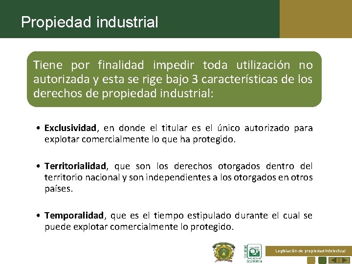 Propiedad industrial Tiene por finalidad impedir toda utilización no El alumno …. bajo 3