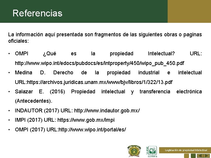 Referencias La información aquí presentada son fragmentos de las siguientes obras o paginas oficiales: