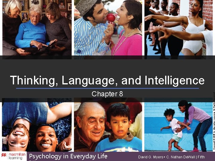 Thinking, Language, and Intelligence Psychology in Everyday Life Copyright © 2020 by Macmillan Learning.