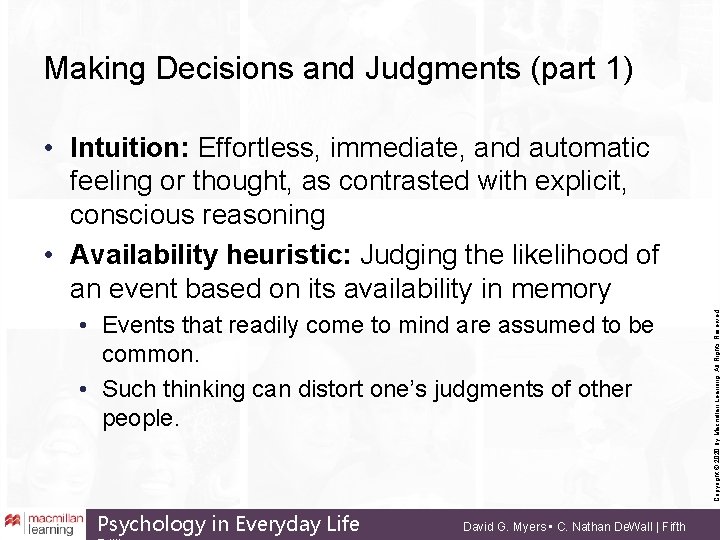 Making Decisions and Judgments (part 1) • Events that readily come to mind are