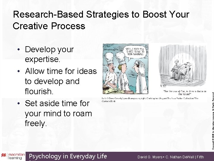 Research-Based Strategies to Boost Your Creative Process Psychology in Everyday Life Copyright © 2020