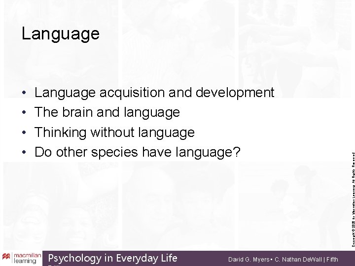  • • Language acquisition and development The brain and language Thinking without language