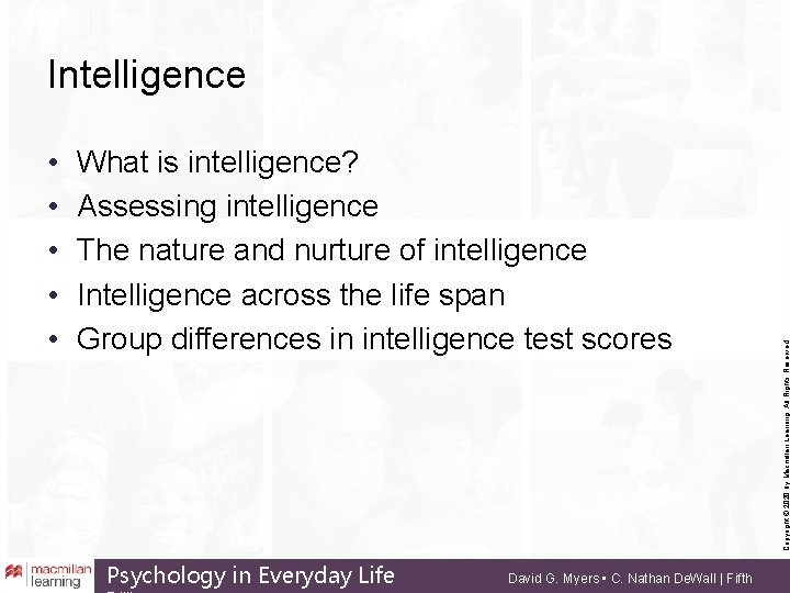  • • • What is intelligence? Assessing intelligence The nature and nurture of