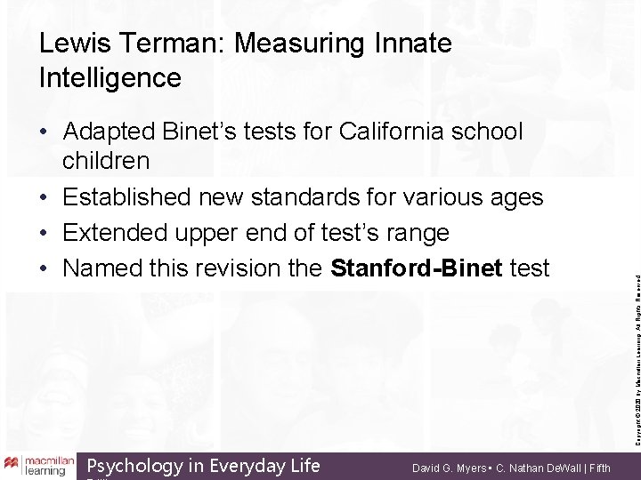  • Adapted Binet’s tests for California school children • Established new standards for