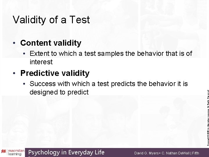 Validity of a Test • Content validity • Extent to which a test samples