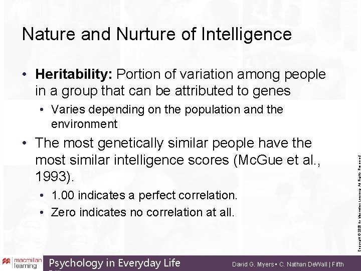 Nature and Nurture of Intelligence • Heritability: Portion of variation among people in a