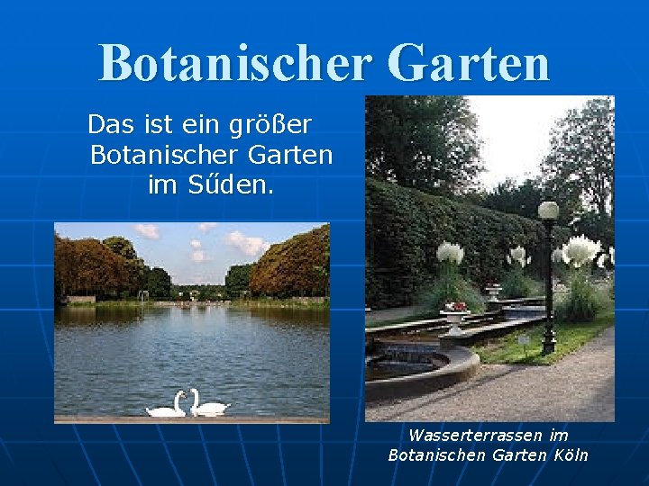 Botanischer Garten Das ist ein größer Botanischer Garten im Sűden. Wasserterrassen im Botanischen Garten