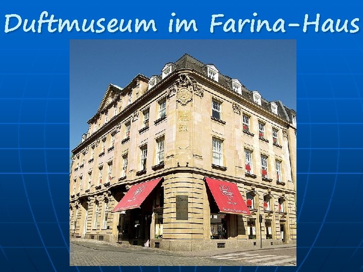 Duftmuseum im Farina-Haus 