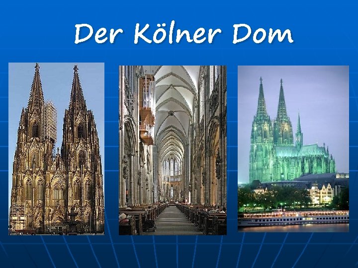 Der Kölner Dom 