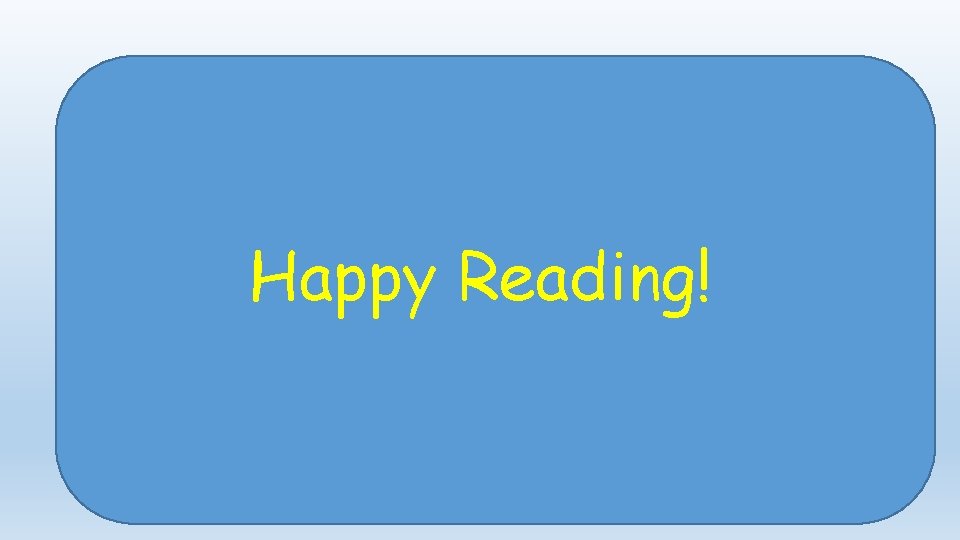 Happy Reading! 