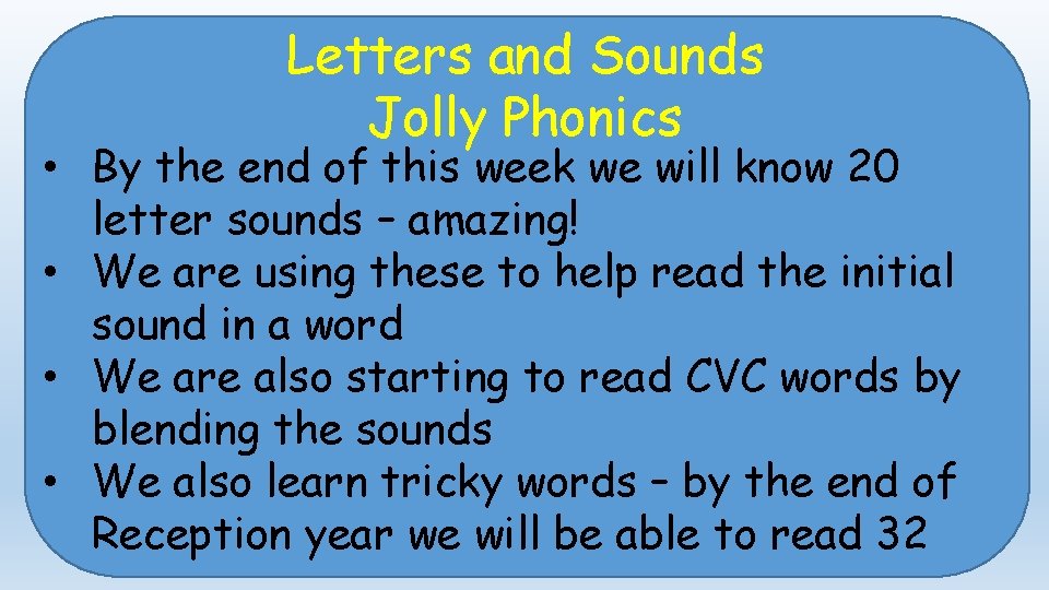Letters and Sounds Jolly Phonics • By the end of this week we will
