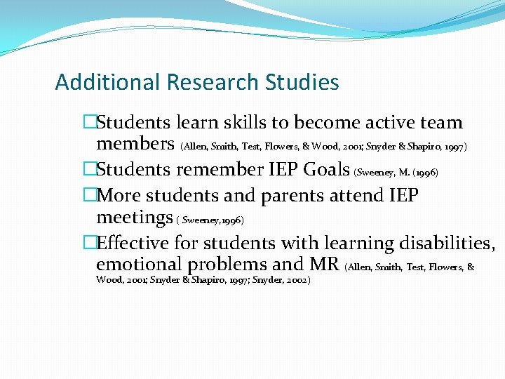 Additional Research Studies �Students learn skills to become active team members (Allen, Smith, Test, Additional Research Studies �Students learn skills to become active team members (Allen, Smith, Test,
