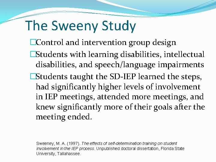 The Sweeny Study �Control and intervention group design �Students with learning disabilities, intellectual disabilities, The Sweeny Study �Control and intervention group design �Students with learning disabilities, intellectual disabilities,
