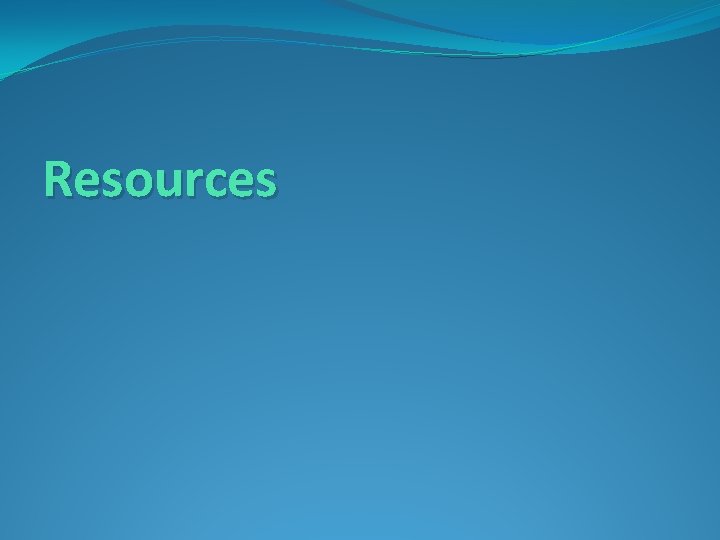 Resources Resources