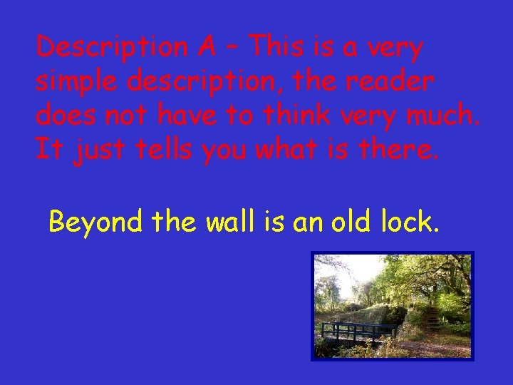 Description A – This is a very simple description, the reader does not have