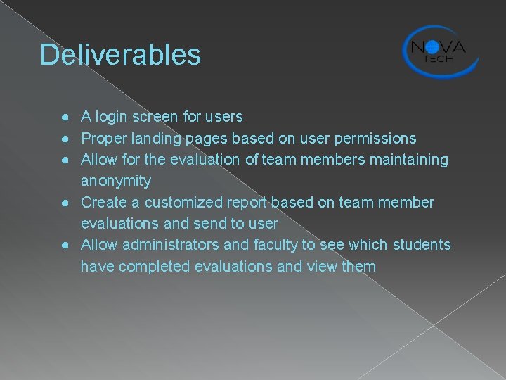 Deliverables ● A login screen for users ● Proper landing pages based on user