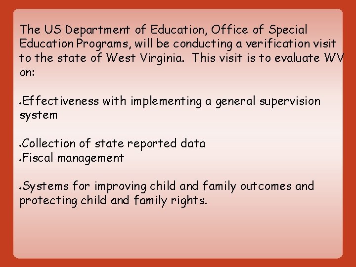 The US Department of Education, Office of Special Education Programs, will be conducting a