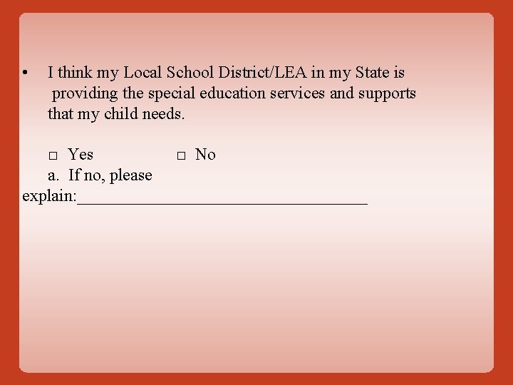 • I think my Local School District/LEA in my State is providing the • I think my Local School District/LEA in my State is providing the