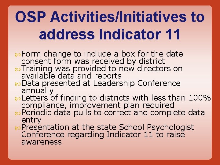 OSP Activities/Initiatives to address Indicator 11 Form change to include a box for the