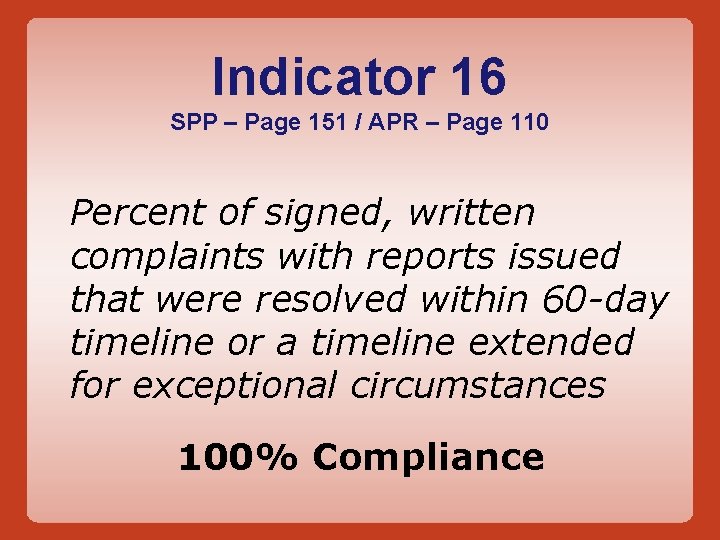 Indicator 16 SPP – Page 151 / APR – Page 110 Percent of signed,