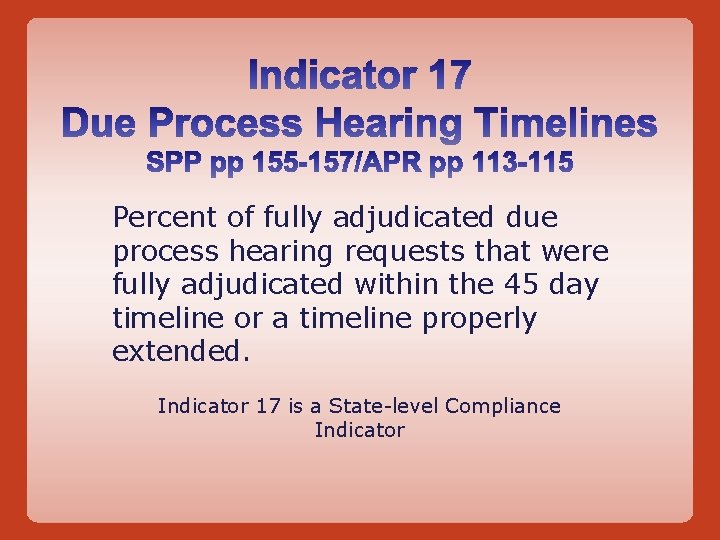 Percent of fully adjudicated due process hearing requests that were fully adjudicated within the