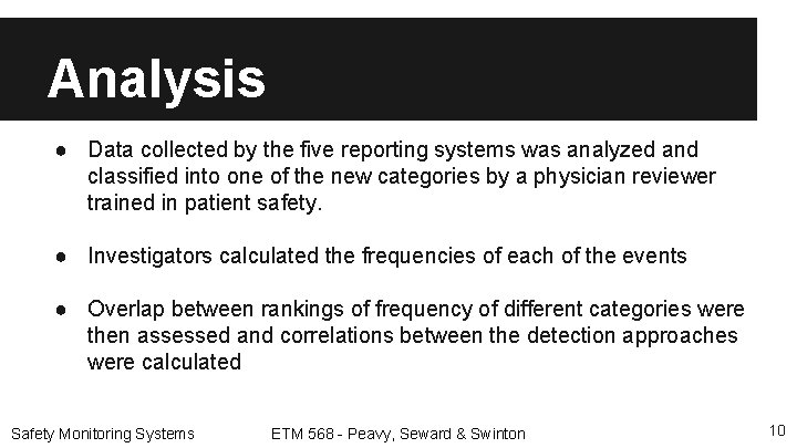 Analysis ● Data collected by the five reporting systems was analyzed and classified into