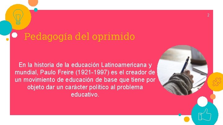 2 Pedagogía del oprimido En la historia de la educación Latinoamericana y mundial, Paulo