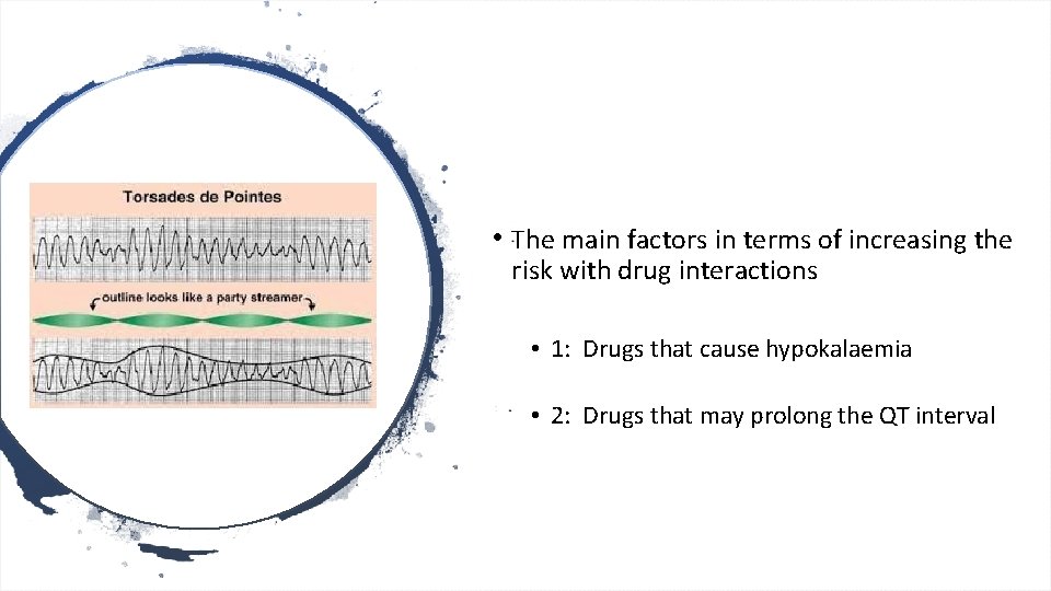  • The main factors in terms of increasing the risk with drug interactions