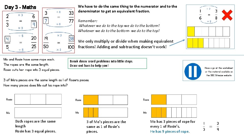 Day 3 - Maths We have to do the same thing to the numerator